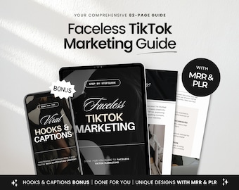 May include: A black and white digital marketing guide with the title "Faceless TikTok Marketing Guide" and a bonus guide titled "Viral Hooks & Captions". The guide is 82 pages long and includes a step-by-step guide to faceless TikTok marketing. The guide is available with MRR and PLR.
