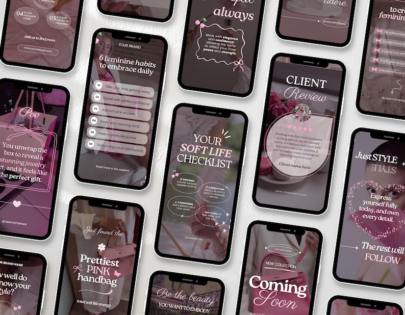May include: A collection of phone screen mockups with various pink and white designs. The mockups feature text such as "6 feminine habits to embrace daily", "Your Soft Life Checklist", "Client Review", "Just Style Trials", "Prettiest Pink Handbag", "Be the beauty you want to embody", and "Coming Soon".
