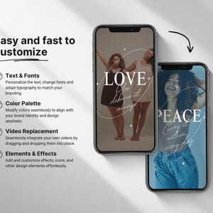 May include: Two phone screen mockups with customisable templates. The first phone screen shows a woman in a black dress with the text "LOVE You deserve it always". The second phone screen shows a woman in a blue shirt with the text "PEACE Carry it within you every day".