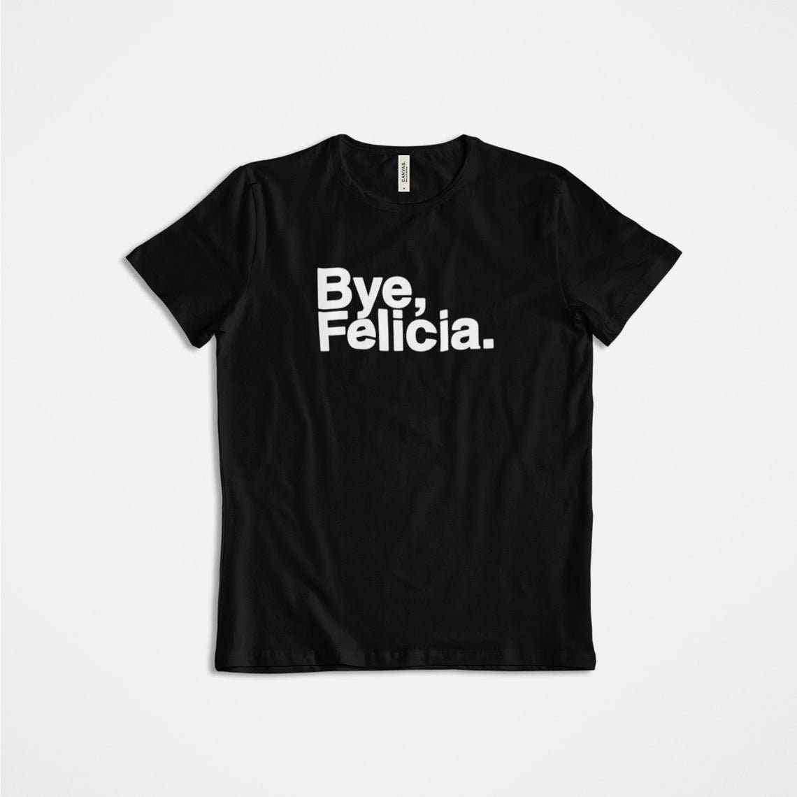 friday bye felicia shirt
