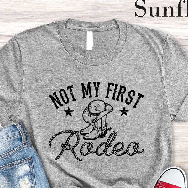 Not My First Rodeo T shirt, Cowboy Gifts, Western Graphic Tee Women,Western Rodeo Shirt,Rodeo Cowboy Shirt,Western Shirt Men, Cowgirl Outfit