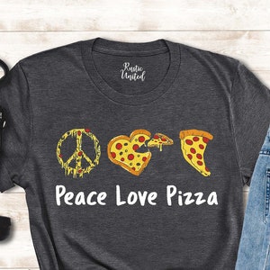 Peace Love Pizza Shirt, Funny Pizza Shirt Women Men, Pizza Lover Gift, Pizza T-shirt for Toddler, Pizza Slice Tee, Gift Shirt for Pizza Fan image 1