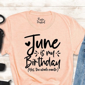 June Girl Birthday Shirt, Custom Birthday Month Gift, Funny Birthday Shirt for Women Girl, June Girl Shirt, Gift for June Girl,June Birthday