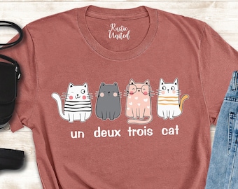 Cat Mama Shirt, Cat Mom Shirt, Un Deux Trois Cat T-shirt, Mother's Day Gift Shirt, French Cat Shirt,Funny Cat Dad Shirt,Cat Lover Lady Shirt