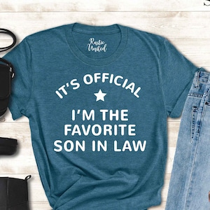 Funny Shirt for Son In Law, Gift for Son in Law, Favorite Son In Law T-shirt, Wedding Gift from Mother Father In Law, It's Official T-shirt