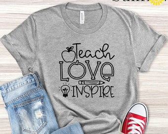 Teach Love Inspire Shirt, Teacher Shirt, Teacher Appreciation, Kindergarten Teacher Shirt,Kindergarten Teacher Tee,Kindergarten Teacher Gift