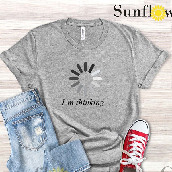 I'm Thinking Shirt, Hacker Gift, Loading Meme T-Shirt, Current Slogan Tees, Funny Hit Outfits,Engineer Gift, IT Outfits,Programmer Clothing,
