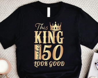 50th Birthday Gift For Men, This King Makes 50 Look Good, Funny Men's 50th Birthday T-Shirt,50 Birthday Dad Gift,Husband 50 Bday Party Shirt