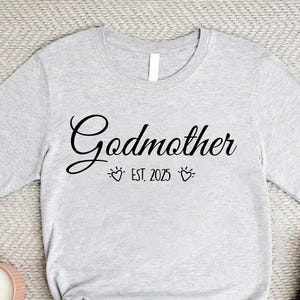 Godmother Est. 2025 Shirt, Baby Announcement, Pregnancy Announcement, Promoted To Godmother Shirt, Gift For Godmother, Mother&#39;s Day Gift