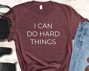 Inspirational Shirts,  Positive Saying Tee, Mental Health Awareness Shirt, Motivational Tees, Girl Power T-Shirt, Strong Woman, Gift for BFF