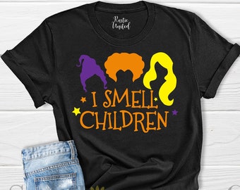 I Smell Children, I Smell Children Shirt, Sanderson Sister Shirts, A Bunch Of Hocus Pocus Shirt, Hocus Pocus, Funny Halloween Shirt
