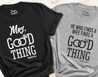 He Who Find a Wife Shirt, Christian Couple Shirts, Matching Couple Shirt, Newly Wed Shirts, Just Married Shirt, Husband Wife Shirts,Mrs Good