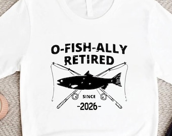 Retired 2026 Shirt, Fisherman, I am not Retired, Funny Retirement, Gift for Coworker, Retirement Party Gift Idea for Dad, Officially Retired