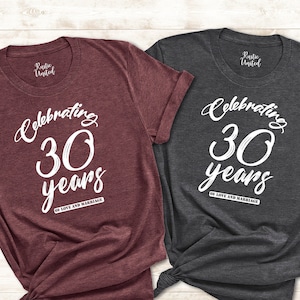 30th Anniversary Shirt, Celebrating 30 Years Of Love Anniversary Shirts,Personalized Anniversary Shirt,Married Couple Shirts,Wifey and Hubby