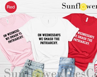 On Wednesdays We Smash The Patriarchy, Girl Power Shirt, Equality Shirt, Resist Shirt, Feminism Shirt, Equal Rights Tshirt, Feminist Shirt