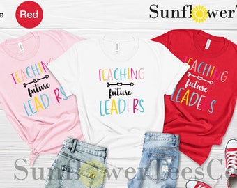 Teacher Shirt, Teaching Future Leaders Shirt, Teaching Virtually Shirt, Teaching Shirts, Teacher Shirts, Shirts for Teachers, Teaching Gifts