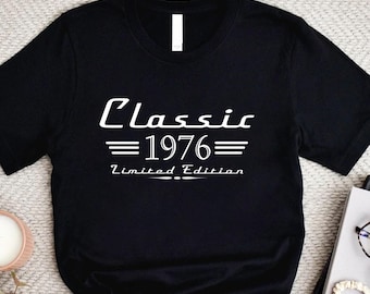 Classic 1976 Limited Edition Shirt,50th Birthday Shirt, Born in 1976 Gift for Men, Vintage 50th Birthday Gift, Grandpa Birthday Shirt