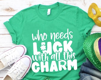 St Patricks Day Shirt Kids, Shamrock Shirt, Toddler St Patricks Day Shirt, Irish Shirt, Funny St Patrick,Who Needs Luck with All This Charm