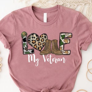 Love My Veteran Shirt, Deployment Shirt, Military Wife Shirt, Veteran Wife Shirt, Military Shirt, Veteran Fiancee Shirt, Veteran Wife Gift