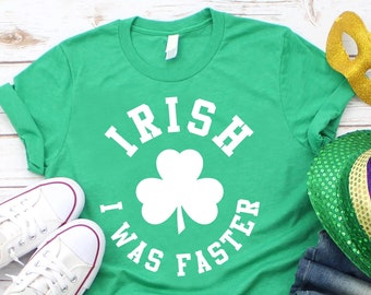 Funny Running Shirt, Sports man women Patrick Shirt, Gift for Kids and Runner, Funny Beer,  Faster Paddys Day Gift, Irish Drinking Day Shirt