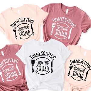 Thanksgiving Cooking Squad Shirt, Thankgiving Family Dinner Matching Tees, Thanksgiving Family Shirt, Turkey Squad Shirt, Thanksgiving Group