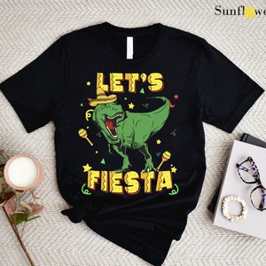 Let&#39;s Fiesta Dinosaur Shirt, T-Rex Mexican Festival Shirt, Mexico Dinosaur Shirt,Let&#39;s Fiesta Shirt,Baby Boy Gift,Toddler Cinco De Mayo Gift