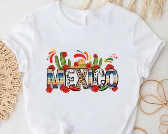 Mexican Shirt For Women, Mexico Trip Shirt, Latina Shirt,Cinco De Mayo Shirt, Hispanic Shirt,Mexican Festival Shirt,Travel Mexica Gift Shirt