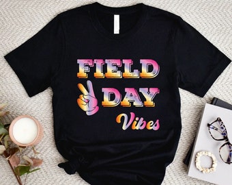 Field Day Vibes Shirt, Field Day Gift Shirt, Fun Day Shirt, Last Day of School Tee, Teacher Shirts, Students Field Day, School Game Day Tee