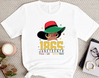 Aesthetic Black Women Shirt, 1865 Juneteenth Shirt, Free-ish Since 1865, Afro Woman Shirt,Celebrate Juneteenth Shirt For Women,Black History