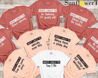 Bachelorette Party Shirts, Most Likely to Shirt, Bachelorette Shirts, Wine Birthday Party Shirt, Funny Bachelorette Tees, Bride Squad Shirts