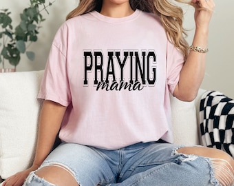 Trendy Christian Mom Comfort Colors® Shirt, Praying Mama Shirt, Faith Themed Motherhood Shirt, Gift For Mom,Catholic Mom Gift,Religious Gift