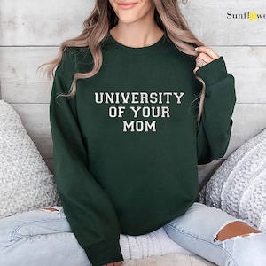 Embroidered University of Your Mom Sweatshirt, Mom Sweatshirt,Embroidered Gift For Mom,90s Sweatshirt,Trendy Sweatshirt,Embroidered Crewneck
