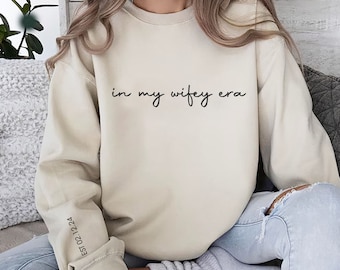In My Wifey Era Embroidered Sweatshirt, Embroidered Wifey, Custom Wifey Est Shirt, Engagement Gift, Bride To Be Gifts,Mrs Shirt,Wedding Gift