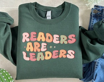 Readers Are Leaders Sweatshirt,Read Shirt,Reading Shirt,Cute Back to School Tee,Reading Week Teacher Shirt,Librarian Shirt,Book Lover Shirt