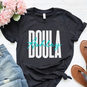 Custom Doula Shirt,Doula Appreciation Gift,Personalized Doula Shirt,Birth Doula Thank You Gift,Birth Worker Shirt,Personalized Doula Gift