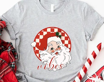 Christmas Santa Vibes Shirt, Cute Santa Shirt, Womens Christmas Shirt,Holiday Shirt,Christmas Matching Santa Shirt,Christmas Gift,Xmas Shirt