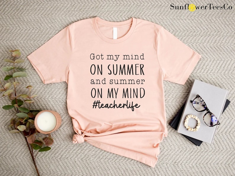 a t - shirt that says, got my mind on summer and summer on my