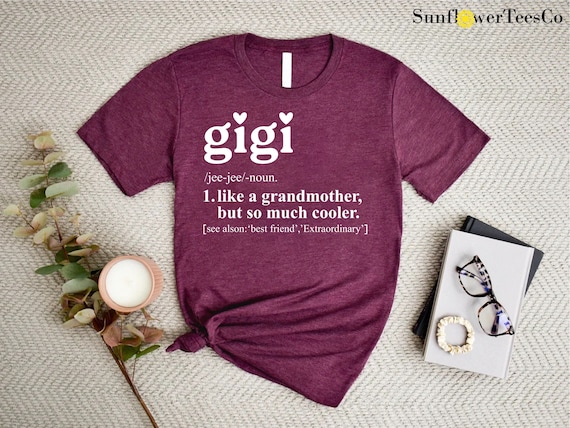 Womens Gigi Like A Grandmother But So Much Cooler Definition Shirt Womens Gigi Like A Grandmother But So Much Cooler Definition Shirt