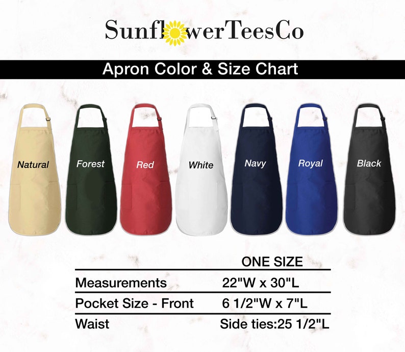 May include: Apron color and size chart showing eight different colors: natural, forest, red, white, navy, royal, and black. The apron is one size and measures 22 inches wide by 30 inches long. The pocket is 6 1/2 inches wide by 7 inches long. The side ties are 25 1/2 inches long.