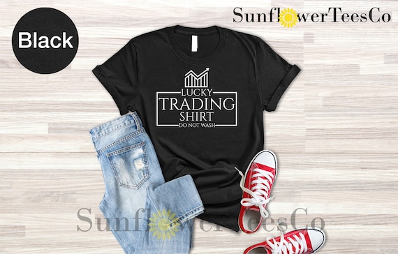 Lucky Trading Shirt Do Not Wash Shirt, Funny Trending Shirt, Stock Investor Gift, Stack Trader Shirt, Stock Broker Gift, Stock Market Shirt