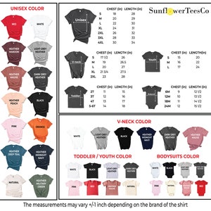 May include: A chart showing different t-shirt colors and sizes for unisex, v-neck, toddler, youth, and bodysuit styles. The chart includes measurements for chest and length in inches. The chart also includes the text "SunflowerTeesCo".