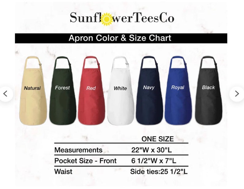 May include: Apron color and size chart featuring aprons in natural, forest green, red, white, navy, royal blue, and black. The aprons are one size, measuring 22 inches wide by 30 inches long. The front pocket is 6.5 inches wide by 7 inches long.