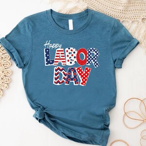 a t - shirt that says happy labor day on it