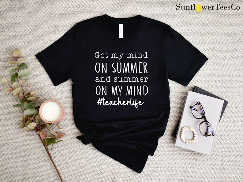 a t - shirt that says, got my mind on summer and summer on my