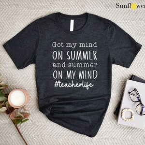 a t - shirt that says got my mind on summer and summer on my mind