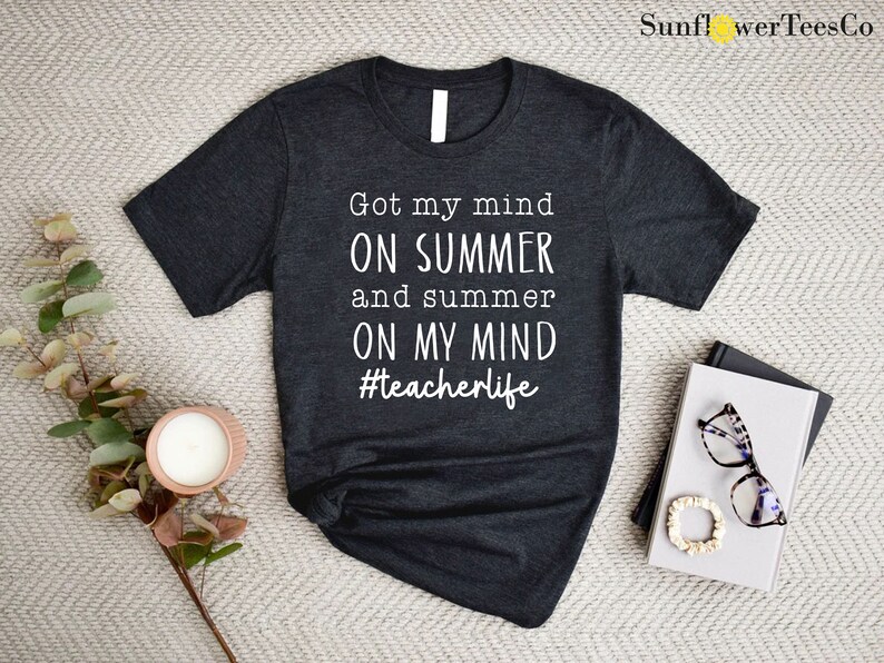 a t - shirt that says got my mind on summer and summer on my mind