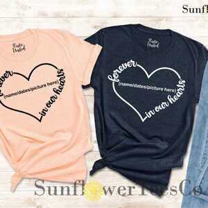 Forever In Our Hearts, Memorial Shirt, Personalized Memorial Shirt, Bereavement Shirt, Rest In Peace Shirt, Remembrance Shirt, R.I.P. Shirt image 3