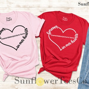 Forever In Our Hearts, Memorial Shirt, Personalized Memorial Shirt, Bereavement Shirt, Rest In Peace Shirt, Remembrance Shirt, R.I.P. Shirt image 4