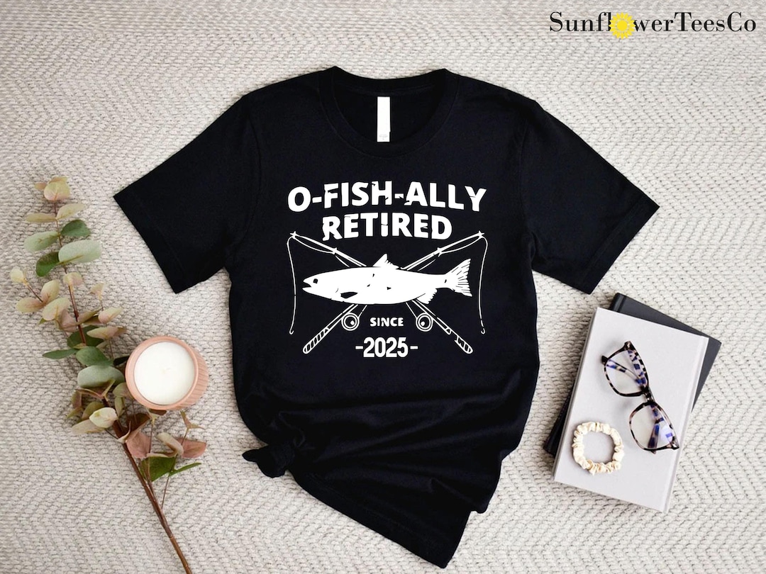 O'Fishally Retired 2023 釣り竿 Retiring Fisherman トレーナー O-fish-ally Retired Since 2025,fishing Retirement 2025 Shirt