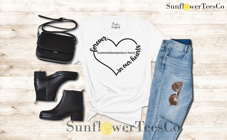 Forever In Our Hearts, Memorial Shirt, Personalized Memorial Shirt, Bereavement Shirt, Rest In Peace Shirt, Remembrance Shirt, R.I.P. Shirt image 1